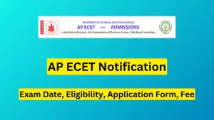 AP ECET 2024 NOTIFICATION, परीक्षा तिथि, पात्रता, आवेदन पत्र, शुल्क