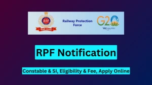 RPF Notification 2024, Constable and SI, पात्रता, शुल्क, ऑनलाइन आवेदन करें