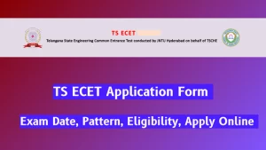 TS ECET APPLICATION FORM 2024, परीक्षा तिथि, पैटर्न, पात्रता, ऑनलाइन आवेदन करें