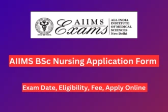 AIIMS BSC NURSING APPLICATION FORM 2024, परीक्षा तिथि, पात्रता, शुल्क, ऑनलाइन आवेदन करें
