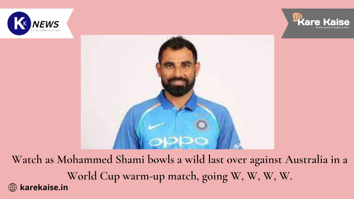 Watch as Mohammed Shami bowls a wild last over against Australia in a World Cup warm-up match, going W, W, W, W.